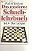 Das moderne Schachlehrbuch - Teil 3 - Das Endspiel - bk1203 by Rudolf Teschner