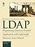 LDAP: Programming Directory-Enabled Apps 1st edition by Smith, Mark, Howes Ph.D., Timothy A. (1997) Paperback