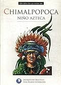 Un dia en la vida de Chimalpopoca, Nino Azteca.