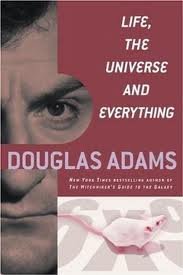 Life, the Universe and Everything Publisher: Del Rey
