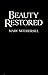 Beauty Restored: An Essay in Aesthetic Theory
