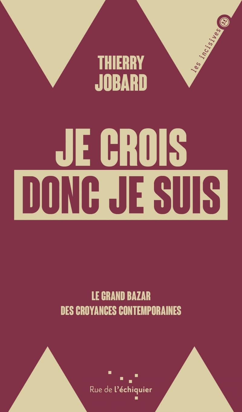 Je crois donc je suis - Le grand bazar des croyances contemp (Paperback)