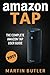 Amazon Tap: The Complete Amazon Tap User Guide by Martin Butler (2016-04-25)