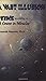 [A Vast Illusion: Time According to A Course in Miracles] [By: Wapnick Ph.D., Kenneth] [July, 1990]