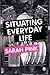 Situating Everyday Life: Practices and Places by Sarah Pink (20-Apr-2012) Paperback