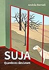 SUJA: quando os cães lutam (Portuguese Edition)