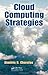 By Dimitris N. Chorafas: Cloud Computing Strategies