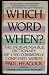Which Word When