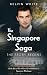 The Singapore Saga by Kelvin White