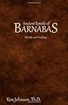 Ancient Epistle of Barnabas by Ken Johnson Th D. (May 14 2010)