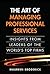 The Art of Managing Professional Services: Insights from Leaders of the World's Top Firms (paperback) by Broderick, Maureen 1st edition (2010) Paperback