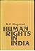 Human rights in India by R.C. Hingorani
