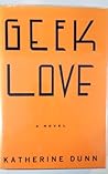 Geek Love by Kath...