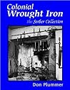 Colonial Wrought Iron: The Sorber Collection