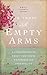 For Those with Empty Arms: A Compassionate Voice For Those Experiencing Infertility by Adams, Emily Harris (2015) Paperback