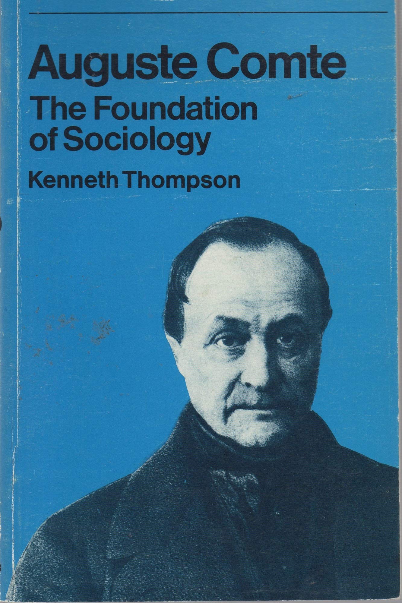 Auguste Comte: The Foundation of Sociology (Paperback)
