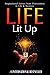 Life Lit UP by Charlene Helm