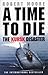 A Time to Die by Robert Moore