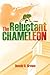 The Reluctant Chameleon by Donald R Brown (2007-11-27)