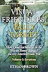 Visual Friendlies, Tally Target: How Close Air Support in the War on Terror Changed the Way America Made War: Volume I - Invasions
