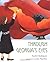 By Rachel Victoria RodriguezThrough Georgia's Eyes[Hardcover]... by Rachel Victoria Rodriguez