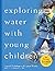 [(Exploring Water with Youn...