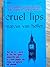 Cruel Lips
