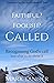 Faithful? Foolish? Called: ...
