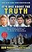 It's Not About the Truth: T...