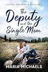 The Deputy and the Single Mom (Sierra Mountain Deputies Book 1)