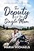 The Deputy and the Single Mom by Maria Michaels