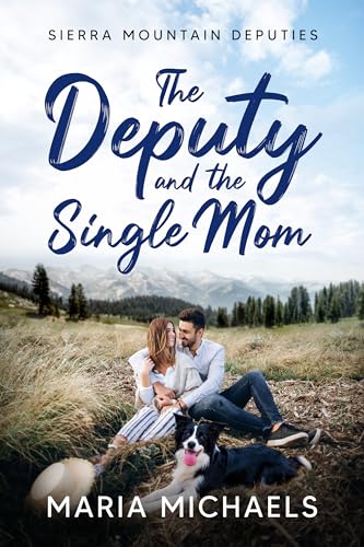 The Deputy and the Single Mom (Sierra Mountain Deputies Book 1)