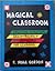 Magical classroom: Creating effective, brain-friendly environments for learning