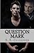 Question Mark: Volume 1 by S E Culpepper (2012-03-08)