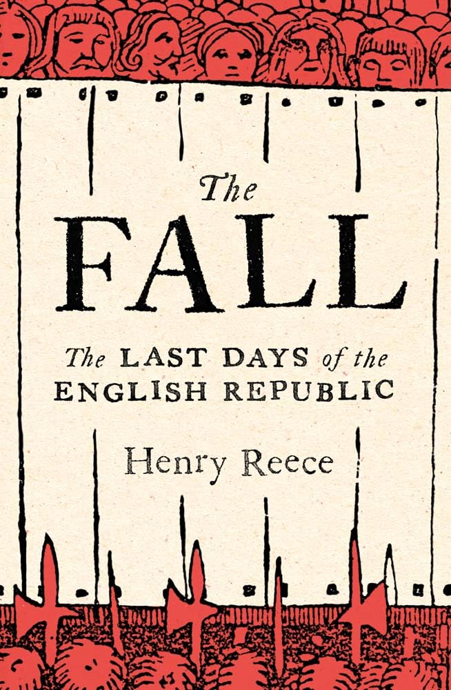 The Fall: Last Days of the English Republic (Hardcover)