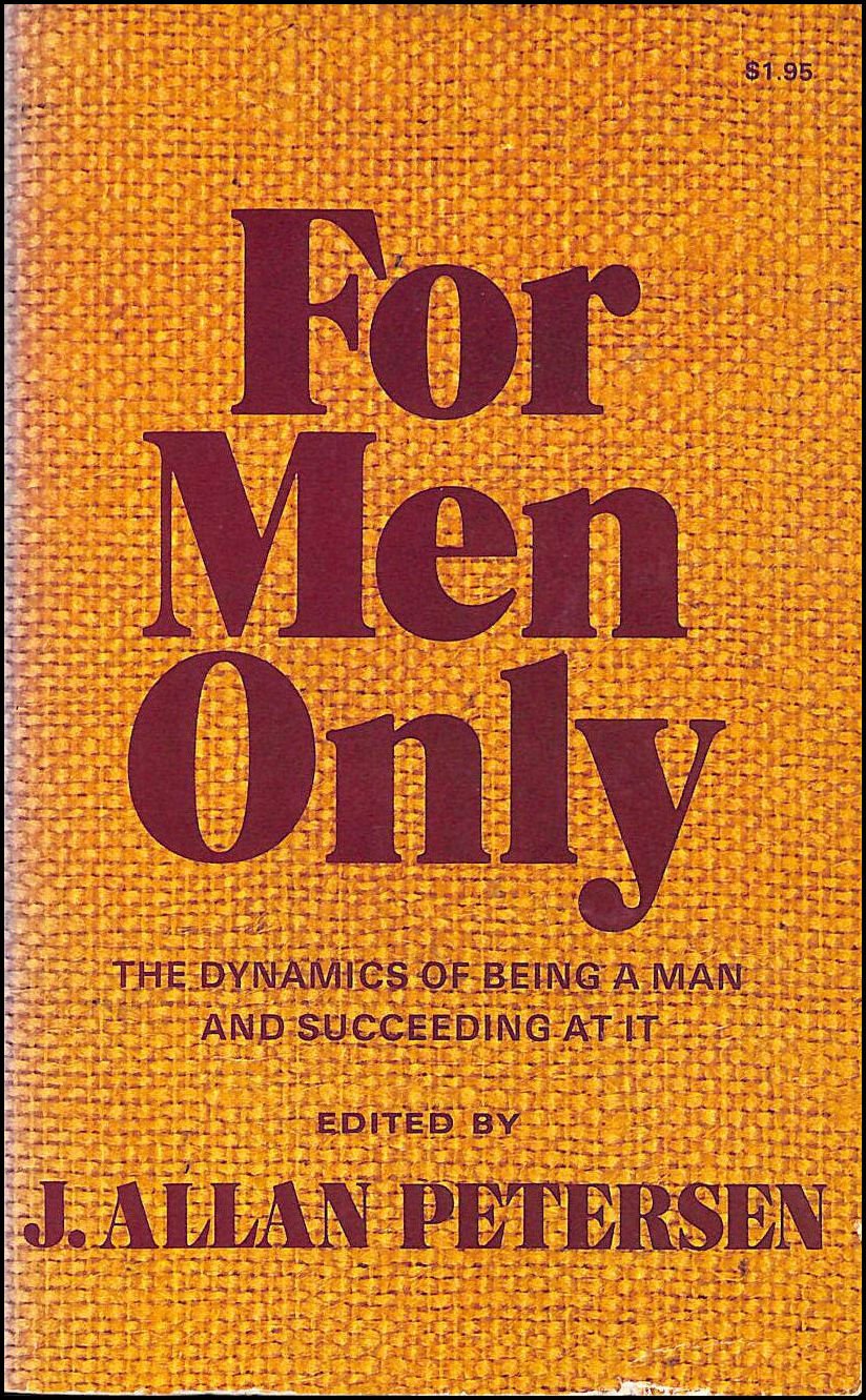 For men only;: The dynamics of being a man and succeeding at it, (Paperback)