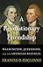 A Revolutionary Friendship: Washington, Jefferson, and the American Republic