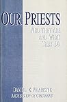 Our Priests: Who They Are and What They Do