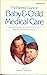 The Parents' guide to baby & child care medical