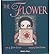 [(The Flower )] [Author: John Light] [Apr-2006]