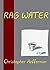 Rag Water by Christopher Heffernan (2015-08-01)
