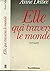 Elle, qui traversa le monde...