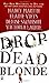 Drop-Dead Blonde (Blackbird Sisters Mystery a Dead-End Job Mystery a Scumble R) by Nancy Martin (2005-02-01)