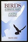 Birds Alternative Names: A World Checklist