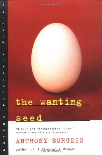 The Wanting Seed (Norton Paperback Fiction) Burgess, Anthony ( Author ) Dec-17-1996 Paperback