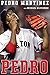 Pedro First edition by Martinez, Pedro, Silverman, Michael (2... by Pedro Martinez