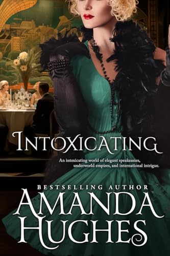 Intoxicating (Bold Women of the 20th Century, #3)