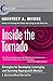 [Inside the Tornado: Strategies for Developing, Leveraging, and Surviving Hypergrowth Markets (Collins Business Essentials)] [By: Moore, Geoffrey A.] [December, 2005]