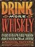Drink More Whiskey: Everything You Need to Know About Your New Favorite Drink by Yaffe, Daniel (2013) Hardcover