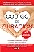 El codigo de curacion (Spanish Edition) by Loyd, Alexander (2014) Paperback